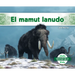 El Mamut Lanudo (Woolly Mammoth)