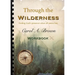 Through The wilderness WORKBOOK: A guided spiritual adventure through wilderness places.