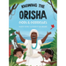 Knowing the Orisha Gods & Goddesses