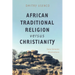 African Traditional Religion Versus Christianity: Some Semiotic Observations