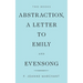Abstraction, a Letter to Emily and Evensong