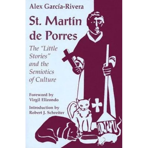St. Martin de Porres: The "Little Stories" and the Semiotics of Culture
