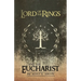 Lord of the Rings and the Eucharist