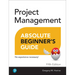 Project Management Absolute Beginner's Guide