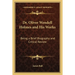 Dr. Oliver Wendell Holmes and His Works: Being a Brief Biography and Critical Review