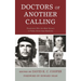 Doctors of Another Calling: Physicians Who Are Known Best in Fields Other Than Medicine