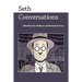 Seth: Conversations