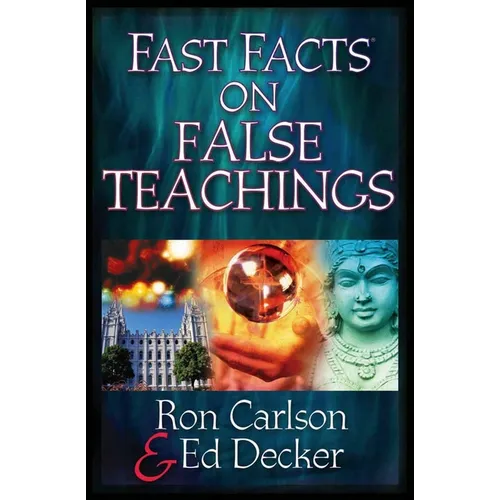Fast Facts on False Teachings