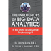 The Influences of Big Data Analytics: Is Big Data a Disruptive Technology?