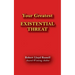 Existential Threat: Your Greatest
