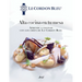 Alta Cocina En Tu Mesa: Aprende a Cocinar Con Los Chefs de Le Cordon Bleu
