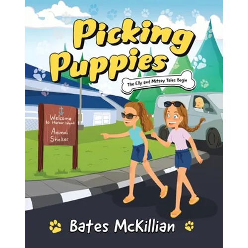 Picking Puppies: The Elly and Mitsey Tales Begin