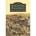 Downtown Pasadena's Early Architecture