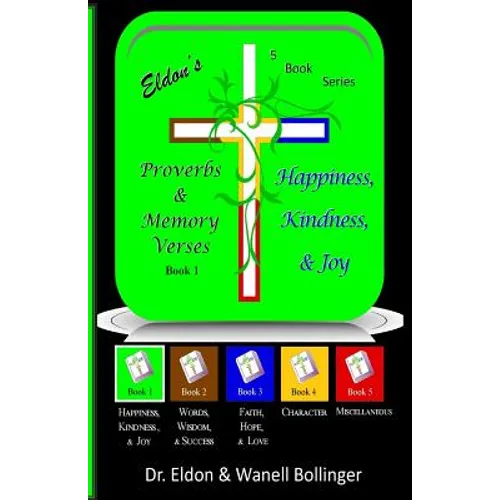 Eldon's Proverbs & Memory Verses: Happiness, Kindness, & Joy
