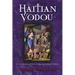 Haitian Vodou: An Introduction to Haiti's Indigenous Spiritual Tradition