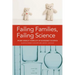 Failing Families, Failing Science: Work-Family Conflict in Academic Science