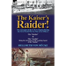 The Kaiser's Raider! Two Accounts of the S. M. S. Emden During the First World War by One of Its Officers: The Emden & the Ayesha Being the Advent