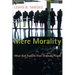 Mere Morality: What God Expects from Ordinary People