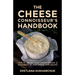 The Cheese Connoisseur's Handbook: How to Deepen Your Understanding and Enjoyment of Fine Cheese Year-Round