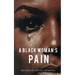 A Black Woman's Pain