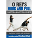O Rei's Hook and Pull: Rasteira Mastery Course: Capoeira Sweeps and Defenses