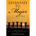Levántate Tú, Mujer Volumen1
