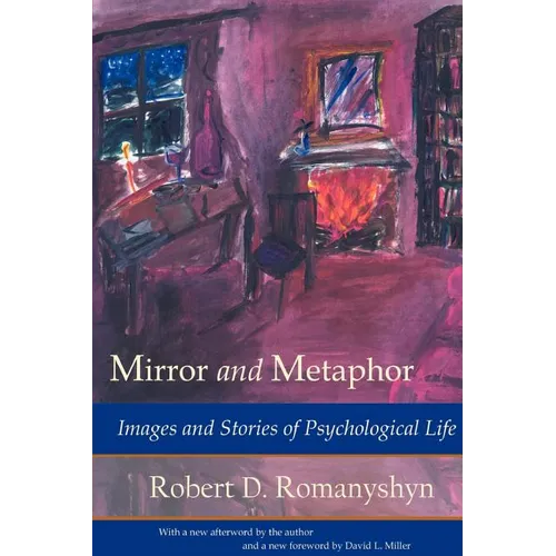 Mirror and Metaphor: Images and Stories of Psychological Life