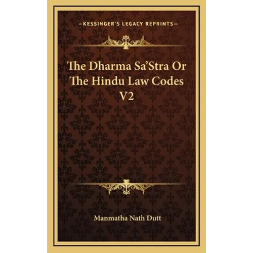 The Dharma Sa'Stra Or The Hindu Law Codes V2