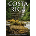 Costa Rica: An Expat's Travel Guide to Moving & Living in Costa Rica