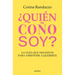¿Quién Coño Soy?: La Guía Que Necesitas Para Aprender a Quererte / Who the Hell Am I?: The Guide You Need to Learn to Love Yourself
