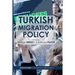 Turkish Migration Policy