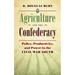 Agriculture and the Confederacy: Policy, Productivity, and Power in the Civil War South