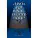 Hasta Que Punto. Es Usted Usted...?