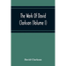 The Work Of David Clarkson (Volume I)