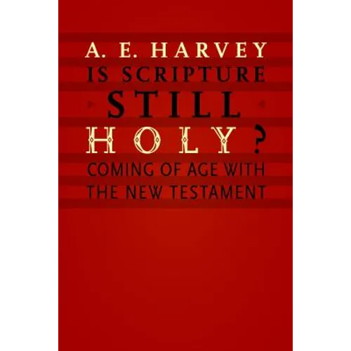 Is Scripture Still Holy?: Coming of Age with the New Testament