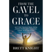 From the Gavel to Grace: Setting People Free From Addition and Into Healing