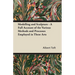 Modelling and Sculpture - A Full Account of the Various Methods and Processes Employed in These Arts