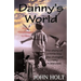 Danny's World: From Handicapped to Hero