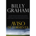 Aviso de Tormenta: Ya Sea Que Se Trate de una Recesion Global, Amenazas Terroristas, O Desastres Naturales Devastadores, Estos Presagios = Storm Warn
