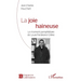 La joie haineuse: Le moment pamphlétaire de Louis-Ferdinand Céline