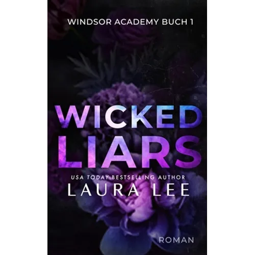 Wicked Liars: Ein Düsterer Highschool-Liebesroman