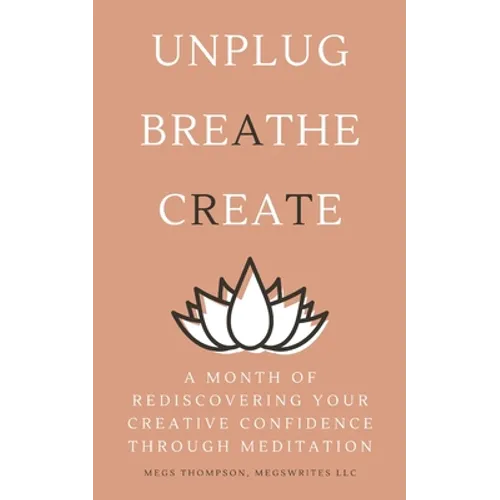 A Month of Rediscovering Your Creative Confidence Through Meditation