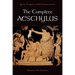 The Complete Aeschylus: Volume I: The Oresteia
