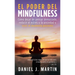 El poder del mindfulness: Cómo dejar de pensar demasiado, reducir el estrés y la ansiedad y vivir el momento presente