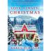 Love Always, Christmas: A feel-good Christmas romance from writer of Netflix's A Christmas Prince