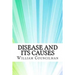Disease and Its Causes