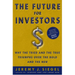 The Future for Investors: Why the Tried and the True Triumph Over the Bold and the New