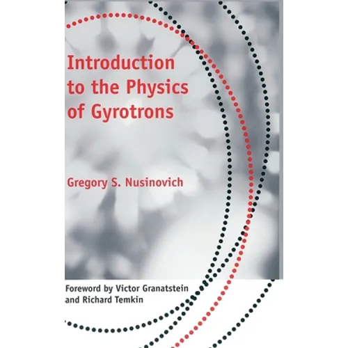 Introduction to the Physics of Gyrotrons