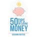 50 Tips On Saving Money