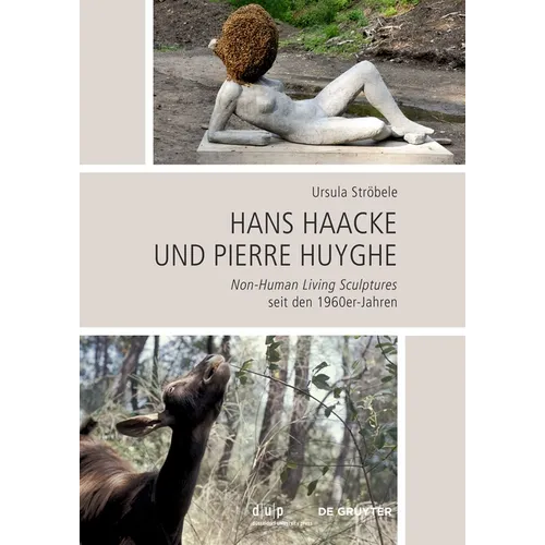 Hans Haacke Und Pierre Huyghe: Non-Human Living Sculptures Seit Den 1960er-Jahren